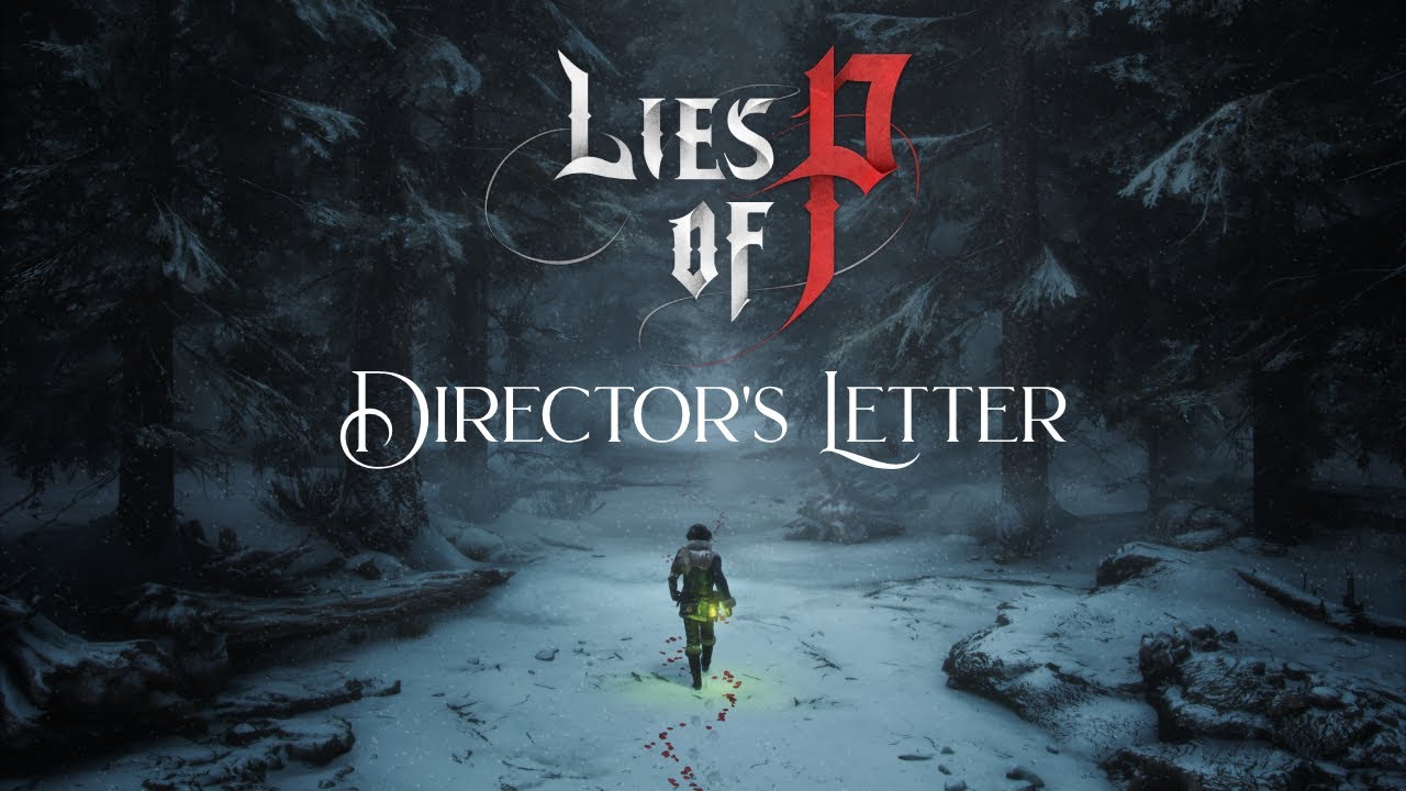 Lies of P: Director's Letter - YouTube